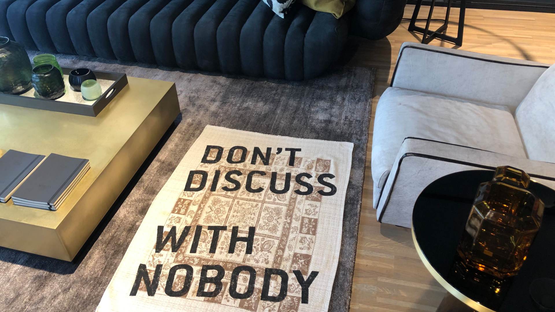 Don't discuss with nobody